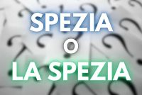Si dice Spezia o La Spezia?